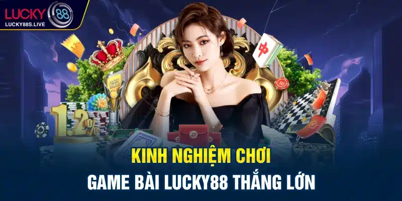 Kinh nghiệm chơi hiệu quả