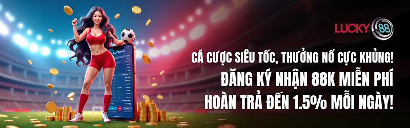 Các chương trình khuyến mãi hấp dẫn tại lucky88